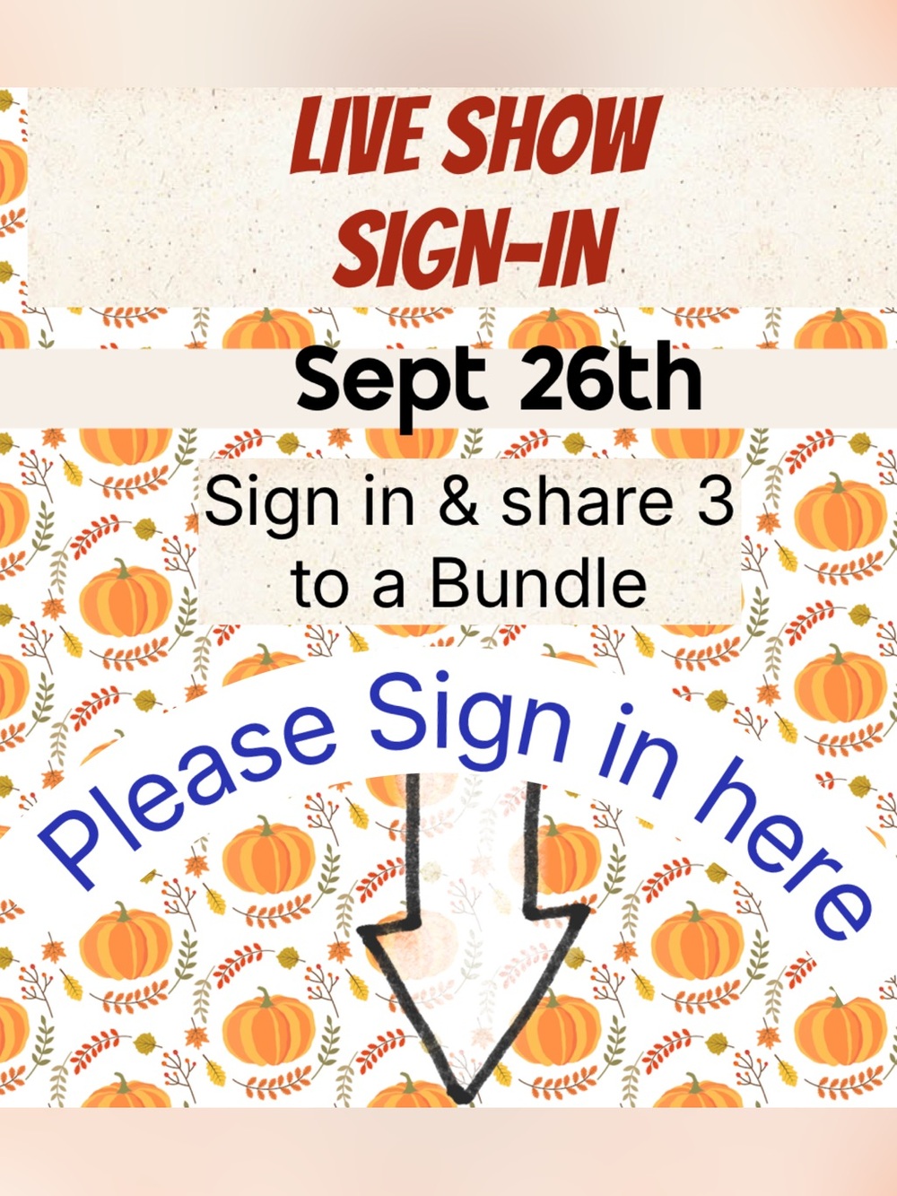 Sept 23rd LIVE SHOW SIGN IN